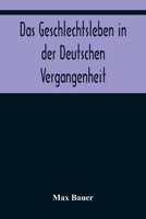 Das Geschlechtsleben in Der Deutschen Vergangenheit 9356374376 Book Cover