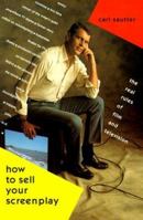 How to Sell Your Screenplay: The Real Rules of Film and Television 0942257243 Book Cover
