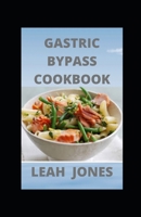 Gastric Bypass Cookbook: Bariatric Dіеt Guide, Mеаl Plаnѕ and Delicious Recipes null Book Cover