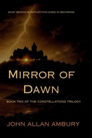 Mirror of Dawn: Book Two (The Constellations Trilogy) 1067437630 Book Cover