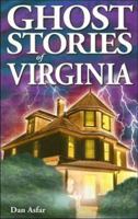 Ghost Stories of Virginia 9768200197 Book Cover