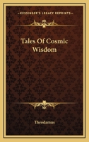 Tales Of Cosmic Wisdom 1163166650 Book Cover