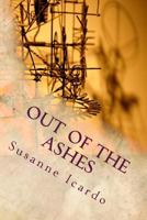 Out of the Ashes: A Collection from the Heart 1720873275 Book Cover