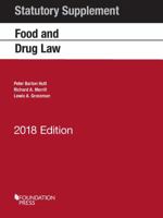 Food and Drug Law, 2018 Statutory Supplement 1634602897 Book Cover