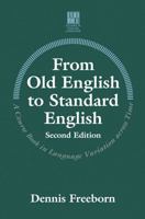 From Old English to Standard English: A Course Book in Language Variation across Time 0333537688 Book Cover