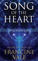 Song of the Heart: Walking the Path of Light 0692213961 Book Cover