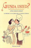 Gusta Usted: Lo Mejor Y Lo Clasico De LA Cocina (Coleccion Aprender) 0897299116 Book Cover