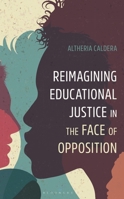 Reimagining Educational Justice in the Face of Opposition B0FLRNVX7C Book Cover