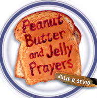 Peanut Butter & Jelly Prayers 0819222755 Book Cover