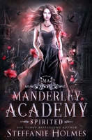 Spirited (Manderley Academy #3) 199115044X Book Cover