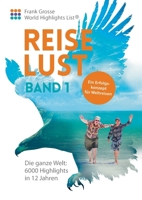 Reiselust: Ein Erfolgskonzept für Weltreisen (German Edition) 3819210377 Book Cover