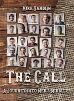 The Call: A Journey Into Men's Ministry 1735973998 Book Cover
