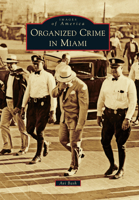Organized Crime in Miami 1467123951 Book Cover
