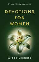 Devotions for Women: Bible Devotional B0DP6P51QM Book Cover