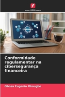 Conformidade regulamentar na cibersegurança financeira (Portuguese Edition) 6207401484 Book Cover