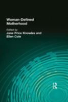 Motherhood: A Feminist Perspective 156024044X Book Cover
