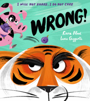 Wrong!: A gloriously funny new illustrated children’s picture book about sharing 0755501470 Book Cover