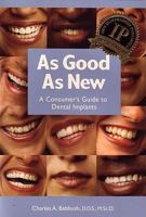 As Good As New: A Consumer's Guide to Dental Implants 1571431675 Book Cover