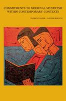 Commitments to Medieval Mysticism Within Contemporary Contexts 9042934476 Book Cover