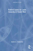 Paired Lives in Latin America's Cold War 1032510188 Book Cover