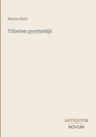 Tiikerien pyydystäjä (Finnish Edition) 3387434774 Book Cover