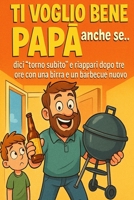 TI VOGLIO BENE PAPÀ anche se.. B0F7HB3LWD Book Cover