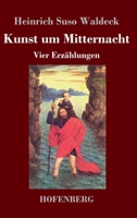 Kunst um Mitternacht: Vier Erzählungen 3743731630 Book Cover