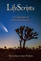 LifeScripts: A Collection of Prose and Poetry 0986014990 Book Cover