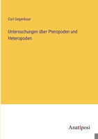 Untersuchungen über Pteropoden und Heteropoden 3382012987 Book Cover