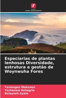 Especiarias de plantas lenhosas Diversidade, estrutura e gestão de Woynwuha Fores (Portuguese Edition) 620828077X Book Cover