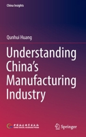 Understanding China's Manufacturing Industry 9811925267 Book Cover