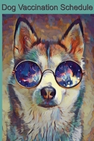 Dog Vaccination Schedule: Dog Puppy Vaccination Veterinary Log Book Organizer Schedule for Record Dog Shots 1716303583 Book Cover