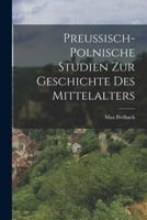 Preussisch-Polnische Studien Zur Geschichte Des Mittelalters 1018400907 Book Cover