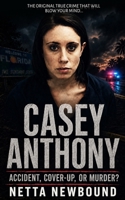 Casey Anthony: Accident, Cover-Up, or Murder? B0HDQ8ZZFZ Book Cover