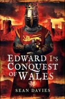 Edward I's Conquest of Wales 1473861667 Book Cover