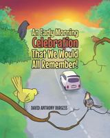 An Early Morning Celebration That We Would All Remember 1635687195 Book Cover