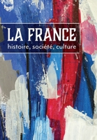 La France: histoire, société, culture (French Edition) 1773380648 Book Cover