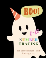 0-20 Number tracing for Preschoolers and kids Ages 3-5: Book for kindergarten.100 pages , size 8X10 inches . Tracing game and coloring pages . ... Halloween theme work book. little ghost ,boo 1698003366 Book Cover