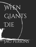 When Giants Die B0C5PH8CRN Book Cover