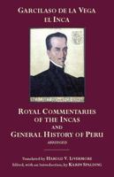 The Royal Commentaries of the Incas and General History of Peru, Abridged 0872208443 Book Cover