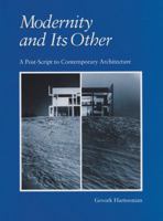 Modernity and Its Other: A Post-Script to Contemporary Architecture (Studies in Architecture and Culture) 0890967296 Book Cover