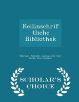 Keilinschriftliche Bibliothek 102212630X Book Cover