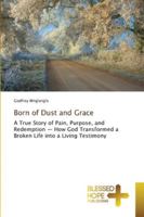 Born of Dust and Grace 6209227155 Book Cover
