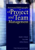 Annotated Bibliography of Project and Team Management 1880410478 Book Cover