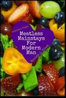 Artistic Vegan: Meatless Mainstays for Modern Man 1482789671 Book Cover