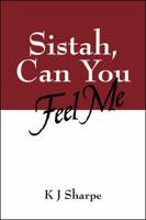 Sistah, Can You Feel Me 143275694X Book Cover