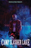Camp Slasher Lake: Volume Three 1956492615 Book Cover