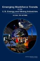 Emerging Workforce Trends in the U.S. Energy and Mining Industries: A Call to Action 0309267447 Book Cover