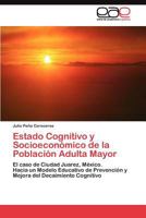 Estado Cognitivo y Socioeconomico de La Poblacion Adulta Mayor 3845491728 Book Cover