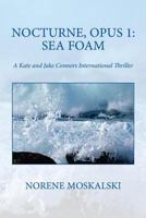 Nocturne, Opus 1: Sea Foam 0988381176 Book Cover